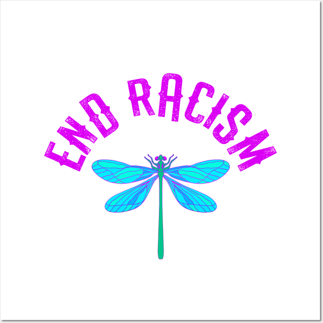 End racism. Be actively anti racist. We all bleed red. Race equality. Destroy the racism virus. End police brutality. Fight white supremacy. Anti-racist protest. Blue dragonfly insect Wall Art by BlaiseDesign